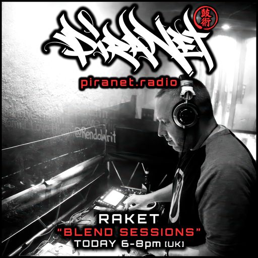 PIRANET - RAKET - BLEND SESSIONS - 001 - [MARCH-21ST-2026]