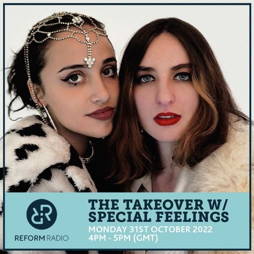 The Takeover w/ Special Feelings 31st October 2022