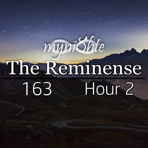 The Reminense 163 - Hour 2