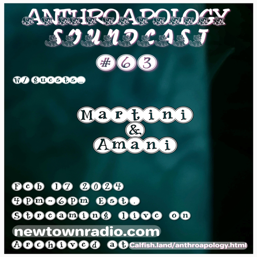 Anthroapology Soundcast #63 w/ Martini & Amani