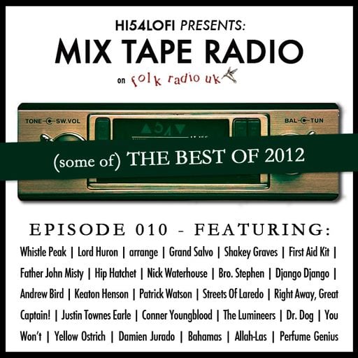 Mix Tape Radio on Folk Radio UK | EPISODE 010 (Best Of 2012)