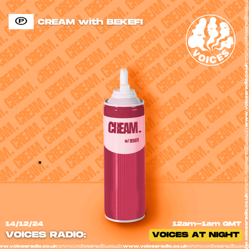CREAM With BEKEFI - 14/12/24 [Voices Radio]