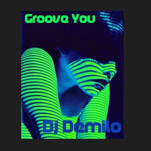 Groove You #84 ~ DJ Demilo