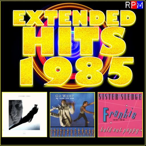 EXTENDED HITS 1985 : WE CLOSE OUR EYES *SELECT EARLY ACCESS*