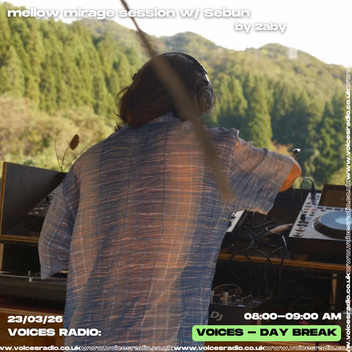 Mellow Mirage Session w/ Sebun by 2aby - 23/03/26 - [Voices Radio]