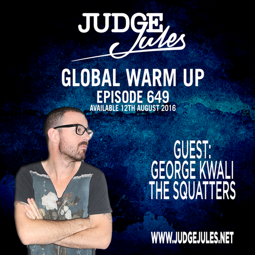 JUDGE JULES PRESENTS THE GLOBAL WARM UP EPISODE 649