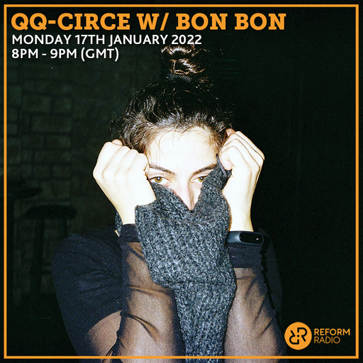 QQ-Circe w/ Bon Bon 17th January 2022
