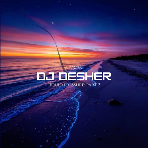 DJ Desher - "Liquid Pressure" - Part 2 - LIVE