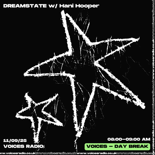 Dreamstate w/ Hani Hooper 11/09/2025 - Voices Radio