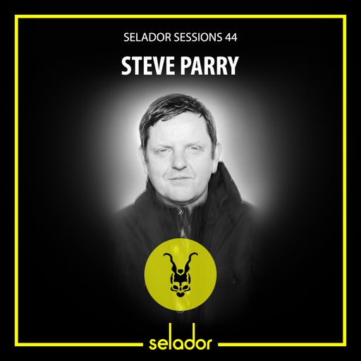 Selador Sessions 44 | Steve Parry