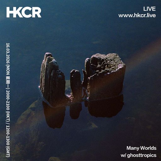 Many Worlds w/ ghosttropics - 16/03/2026