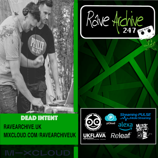 Dead Intent - Rave Archive 247 - 17.03.25