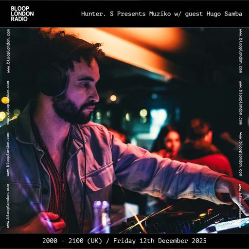Hunter. S Presents Muziko w/ guests Hugo Samba - 12.12.24