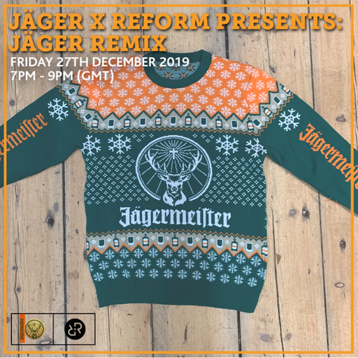 Jäger x Reform Presents: Jäger Remix 27th December 2019