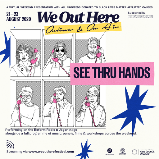 See Thru Hands x We Out Here Festival 2020
