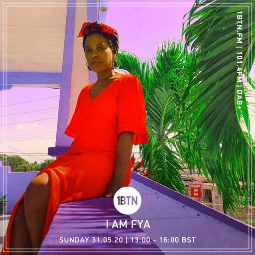 I Am Fya - 31.05.2020