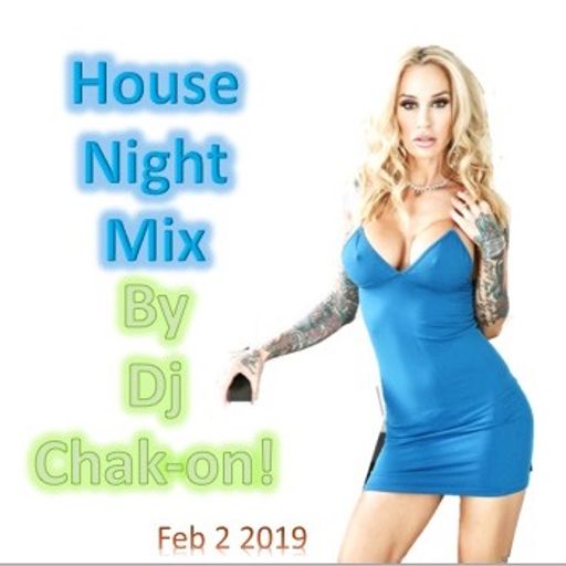 House Night Mix by Dj Chak-on!