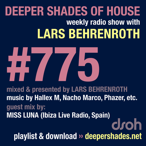 Deeper Shades Of House #775 w/ exclusive guest mix by MISS LUNA