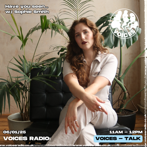 Have you seen... w/ Sophie Smith 06/01/25 - [Voices Radio]