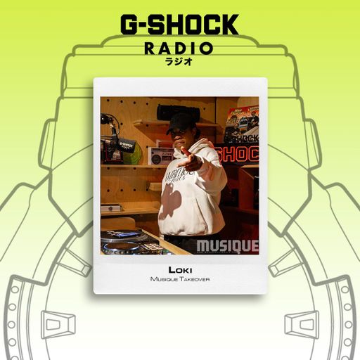 G-SHOCK Radio - Musique Takeover - Loki - 11/10