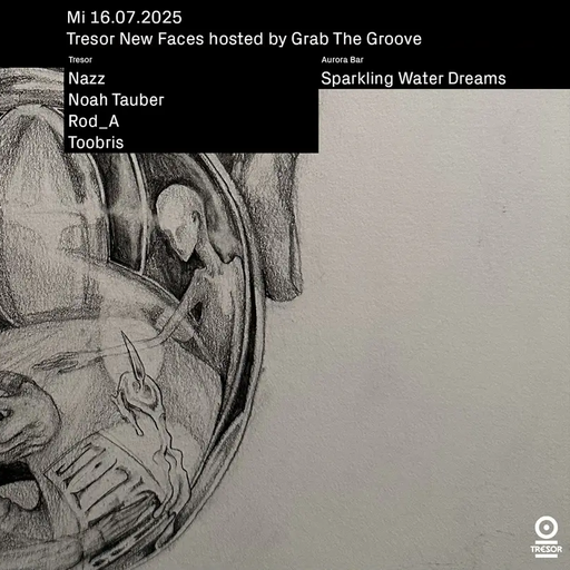 Nazz at "New Faces X Grab The Groove" @ Tresor (Berlin-Germany) - 16 July 2025