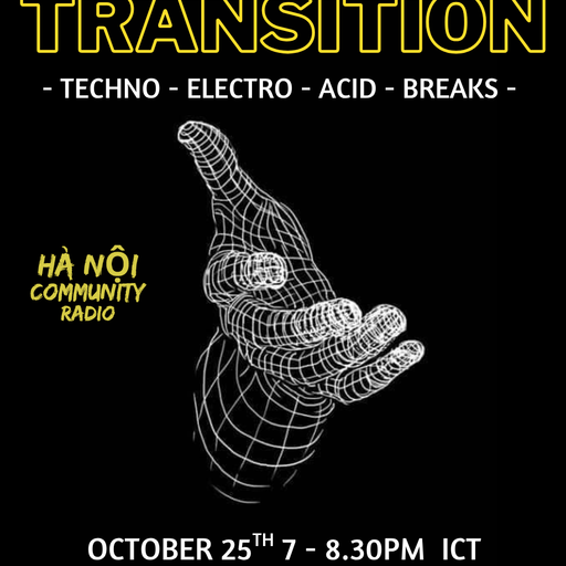 TRANSITION Ep.2 - Alan Ritchie - Detroit Techno / Electro / Hi Tech Funk / Hanoi Community Radio
