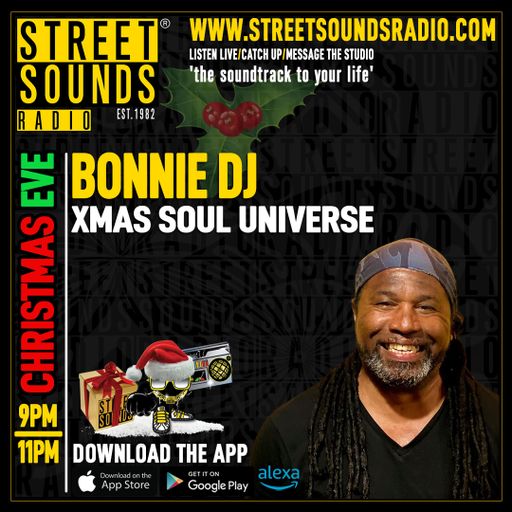 Xmas Eve Soul Universe with Bonnie DJ on Street Sounds Radio 2100-2300 24/12/2024