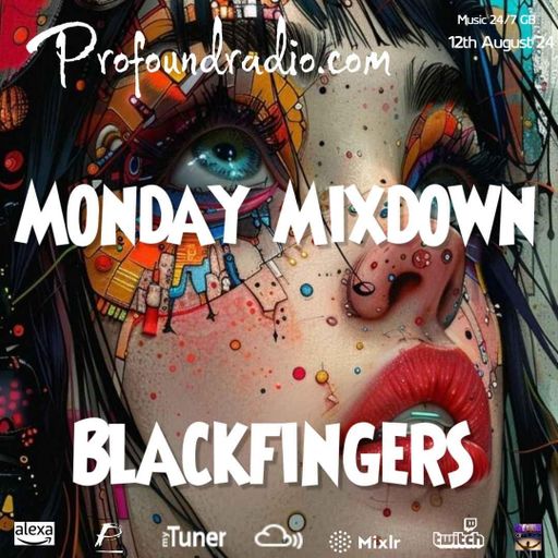 BLACKFINGERS ON MONDAY MIXDOWN 19/08/24