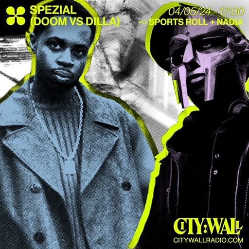 Spezial (Doom v Dilla) w/ Sports Roll + Nadia - May 2024