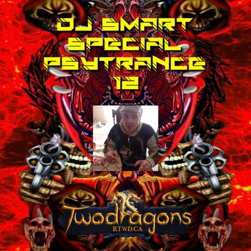 Special Psytrance 12 DJ Smart Radio TwoDragons 27.6.2024