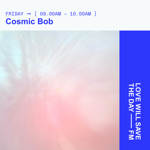 2024-10-25 Cosmic Bob | LWSTD-FM