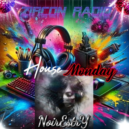 ZIRCON RADIO PRESENT HOUSE MONDAY 19/05/2025