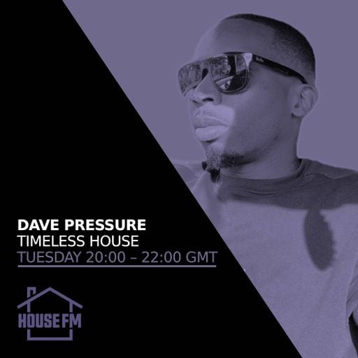 Dave Pressure - Timeless House 28 APR 2026