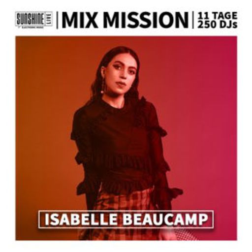 Isabelle Beaucamp - Sunshine Live Mix Mission 2023
