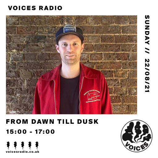 From Dawn Til Dusk - 22/08/21