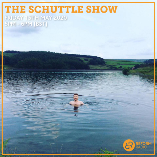 The Schuttle Show 15th May 2020
