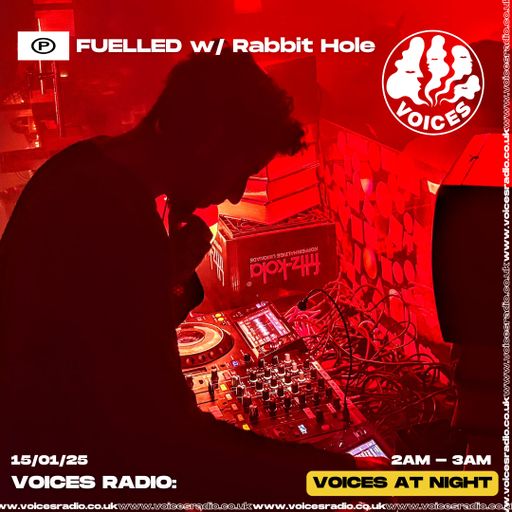 FUELLED w/Rabbit Hole - 15/01/25 - Voices Radio