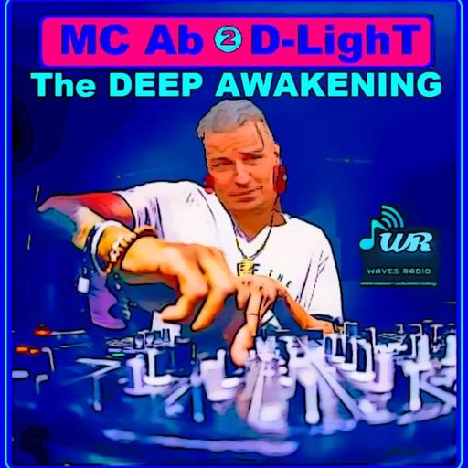 MC Ab ² D-LighT for WAVES RADIO #11 - THE DEEP AWAKENING 2020
