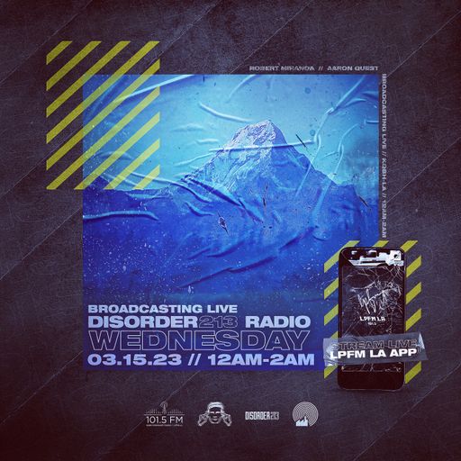 D213 RADIO 3/18/23 - Los Angeles - Underground Indie & Electronic SubCulture Beats - DJ Mix Show