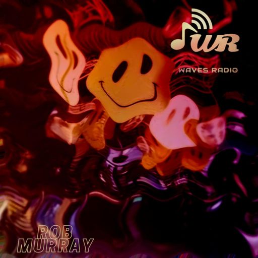 ROB MURRAY for Waves Radio #154 - Friday Edition