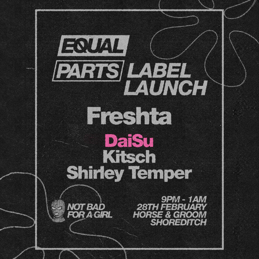DaiSu / Promo mix / EQUAL PARTS Label Launch / Horse and Groom 28/2