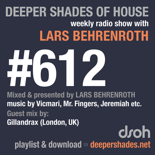 Deeper Shades Of House #612 w/ exclusive guest mix by GILLANDRAX