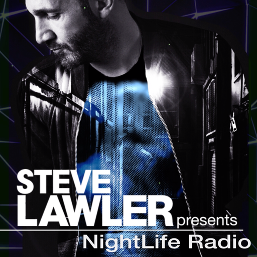 Steve Lawler presents NightLife Radio - Show 048