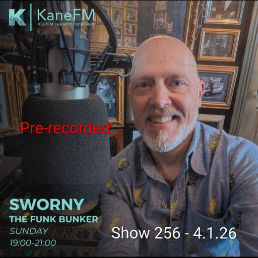 Live in the funk bunker with Sworny- Show 256 - 4.1.26