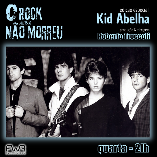 O Rock Ainda Não Morreu 122 - Kid Abelha - 3.4.2024l