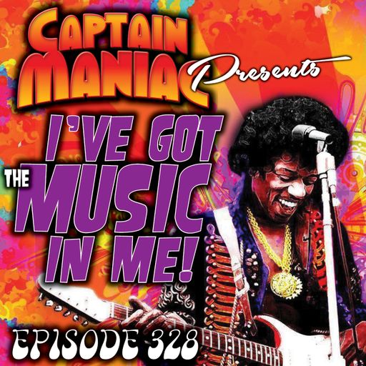Episode 328 / I've Got The Music In Me