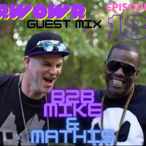 RWOWR - Raves Wadio on Waves Radio hosts Mike & Mathis #13