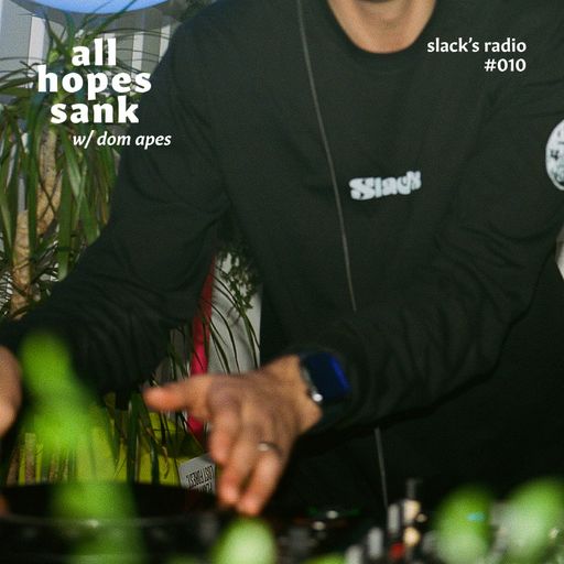 All Hopes Sank w. Dom Apes - February 2023