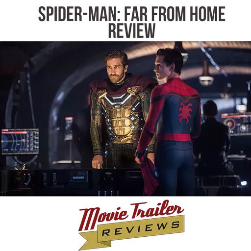 Movie Review: Spider-Man Far From Home