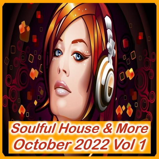 Soulful House & More October 2022 Vol 1